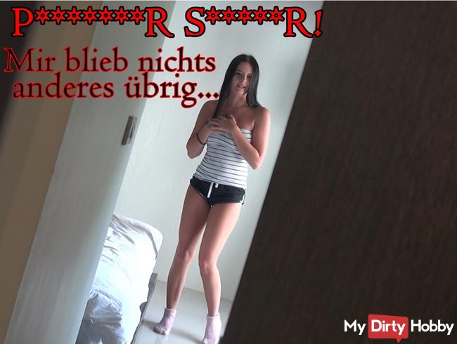 PERVERSER STALKER! Mir blieb nichts anderes übrig...