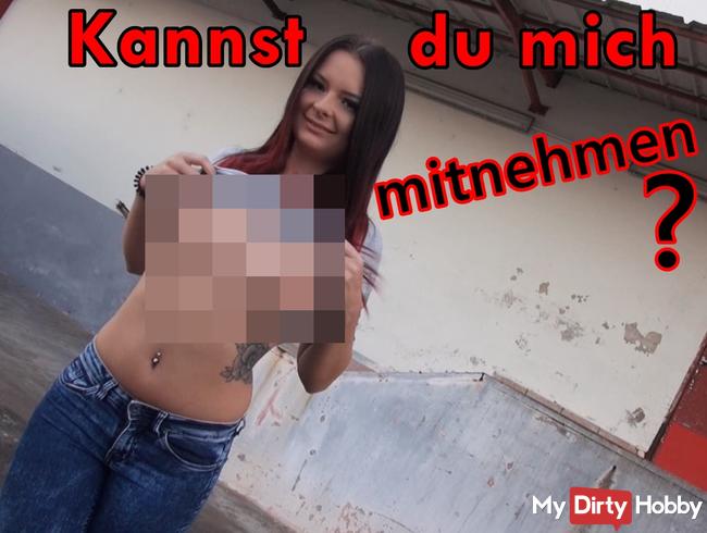 Kannst du mich mitnehmen?