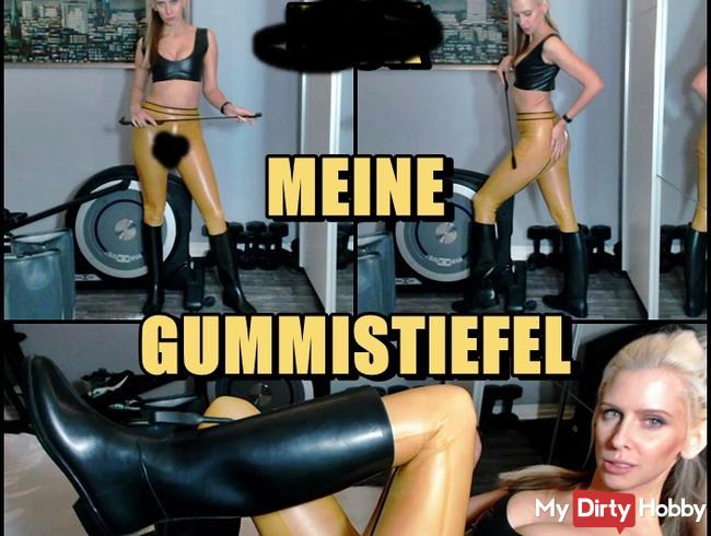 FICK MEINE GUMMISTIEFEL