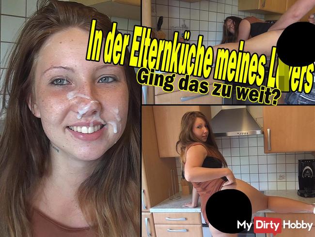 In de Elternküche meines Lover! Ging das zu weit?