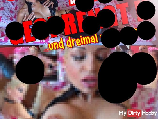 Alle 3 Löcher gesprengt- 3X Sperma : MEIN KRASSESTER FICK