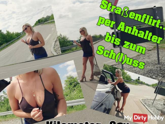 Straßenflirt...per Anhalter bis zum Sch(l)uss gekommen