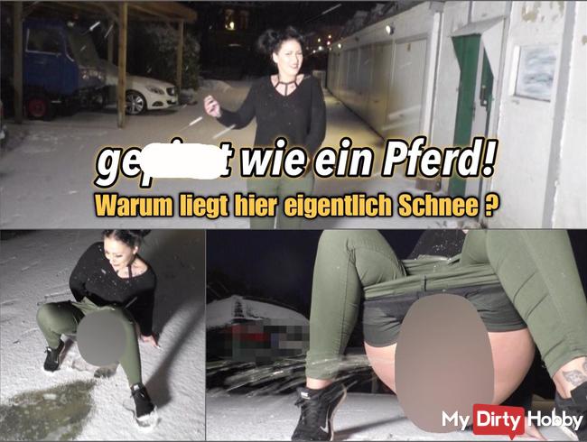 gepisst wie ein Pferd !!