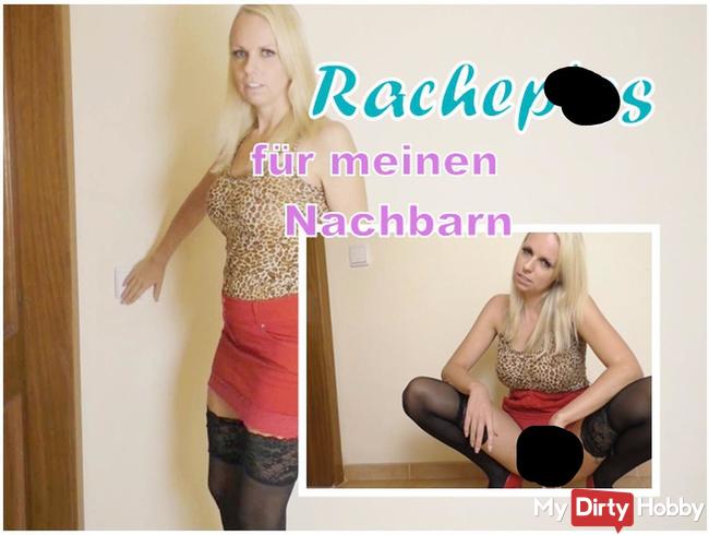 Mieser Rachepiss für meinen Nachbarn !!!