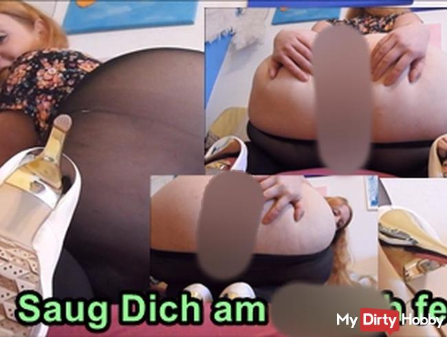 Saug Dich am Poloch fest!