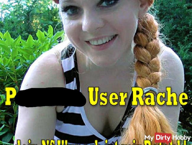 Perverse User Rache - Dein Wunsch....viel NS !!