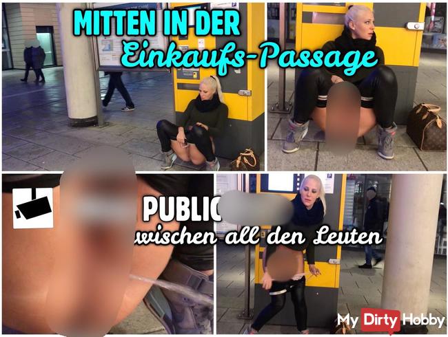 MEGA PUBLIC PISS | mitten in der Einkaufs Passage