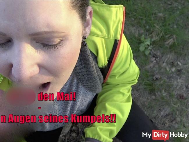Piss in den Mai! - Und das vor den Augen vom Kumpel!