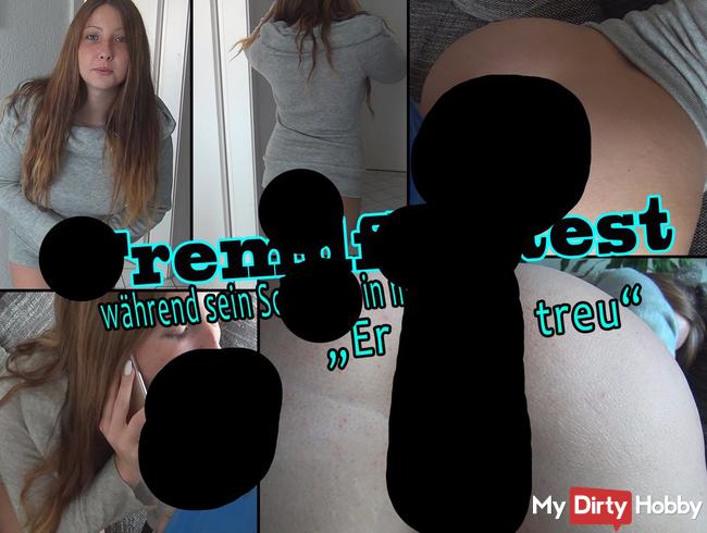 FREMDFICKTEST! Während sein schwanz in mir steckt