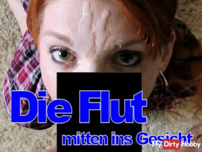 Die Flut ! mitten ins Gesicht POV