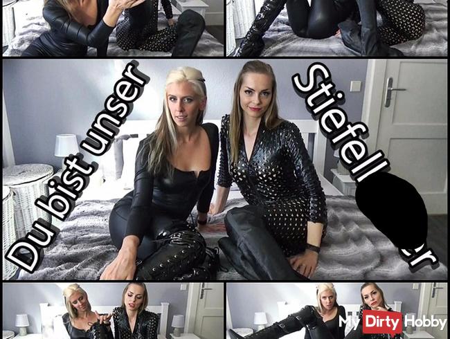 Du bist unser Stiefellecker