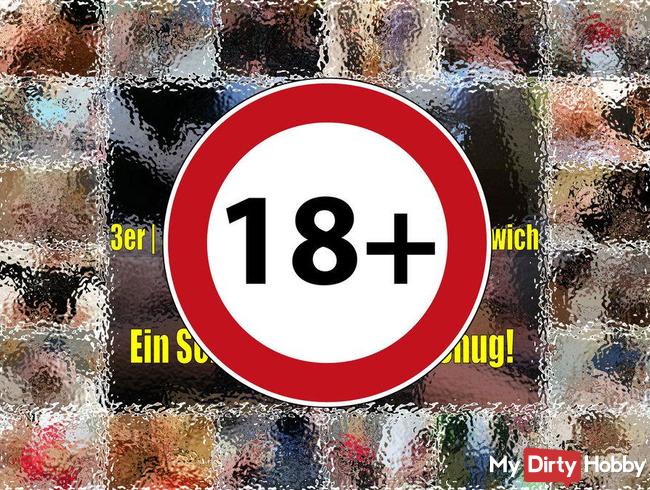 BEST OF 3er|4er|Gangbangs|Bukkake|Sandwich - Ein Schwanz ist nicht genug!