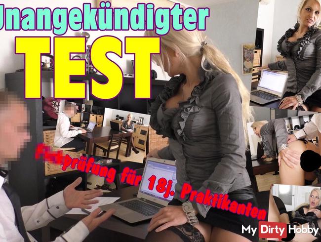 UNANGEKÜNDIGTER TEST ! Fickprüfung für 18jähr. Praktikanten !!!