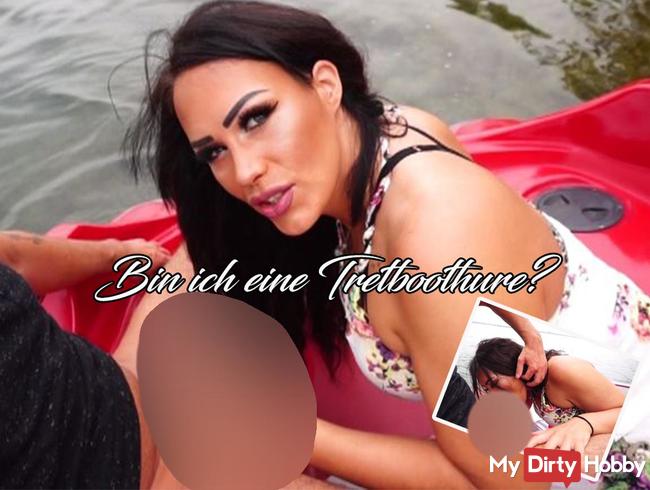 Bin ich eine Tretboothure???