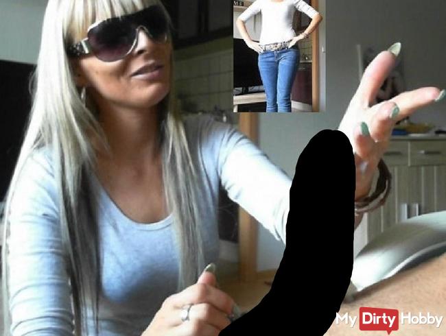 zeig mir deinen Schwanz denn zeig ich dir was ich damit mache